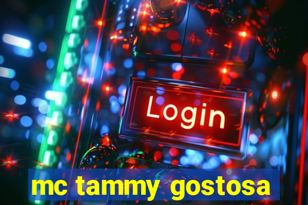 mc tammy gostosa